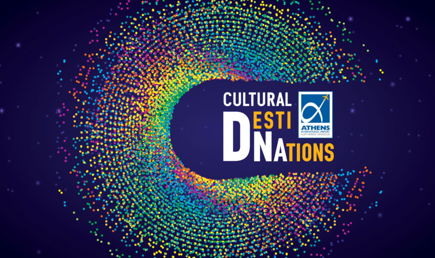 Cultural DestiNAtions: Νέες πολιτιστικές εμπειρίες στο Διεθνή Αερολιμένα Αθηνών